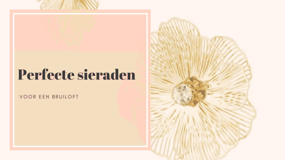 perfecte sieraden voor een bruiloft