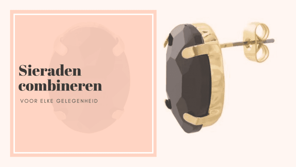 sieraden combineren voor elke gelegenheid
