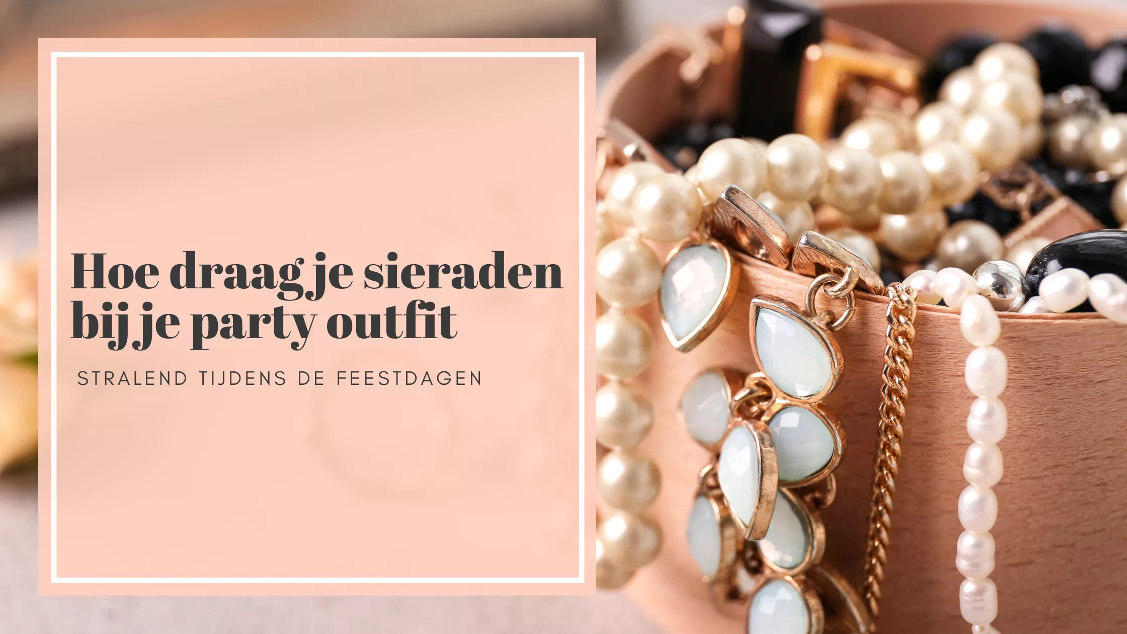 hoe draag je sieraden bij je party outfit