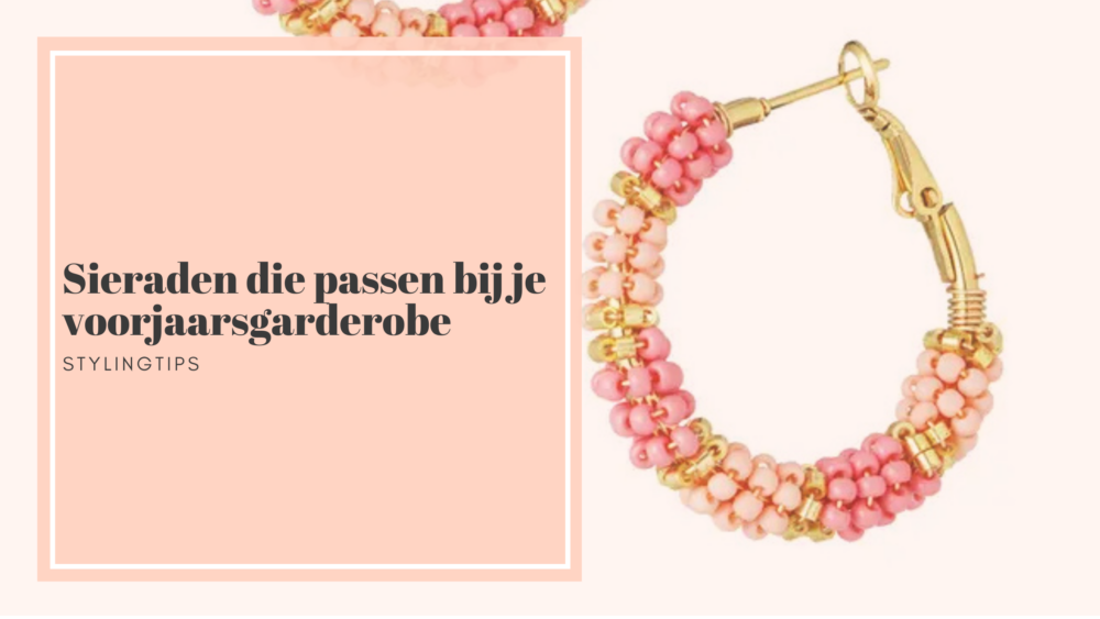 De beste sieraden die bij je voorjaarsgarderobe passen
