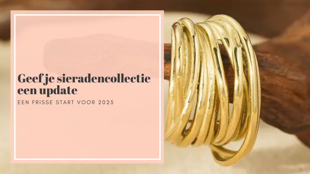 geef je sieradencollectie een update